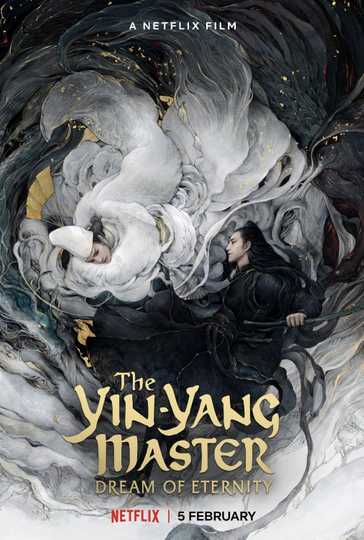 The Yin-Yang Master: Dream of Eternity (2021) - Movie ...