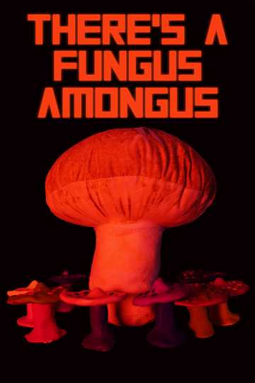 There's a Fungus Amongus Poster