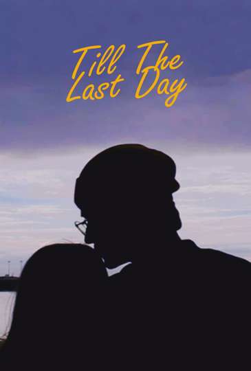 Till The Last Day Poster