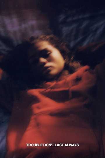 Trouble Don't Last Always (Part 1: Rue) Poster
