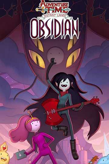 Adventure Time: Distant Lands - Obsidian Poster