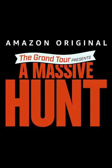 The Grand Tour Presents: A Massive Hunt Poster