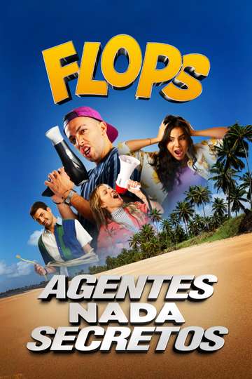 Flops Agentes Nada Secretos Poster