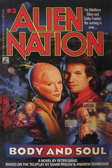 Alien Nation Body And Soul 1995 Movie Moviefone