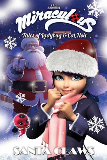 Miraculous: A Christmas Special - Santa Claws Poster