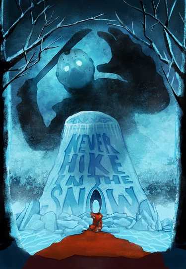 Never Hike in the Snow Poster