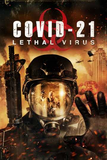 COVID-21: Lethal Virus (2021) - Movie | Moviefone