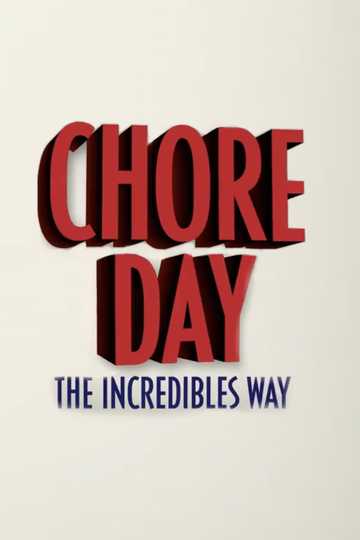 Chore Day - The Incredibles Way Poster