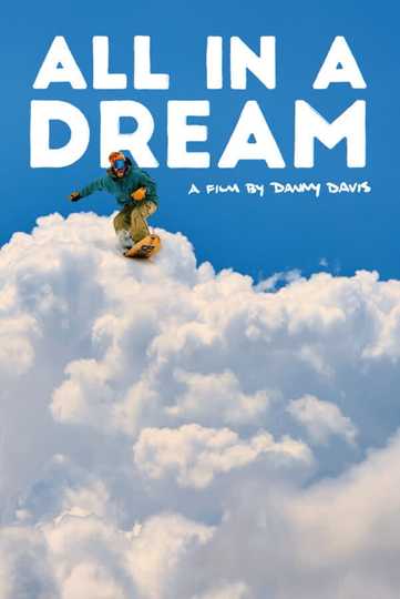 All in a Dream: A Film by Danny Davis Poster