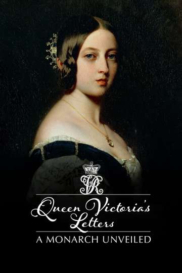 Queen Victorias Letters A Monarch Unveiled Poster