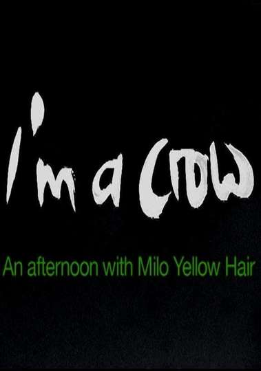 Im a Crow  An Afternoon with Milo Yellow Hair Poster