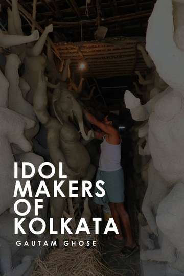 IDOL MAKERS OF KOLKATA Poster