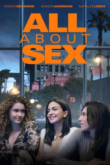 All About Sex 2020 Movie Moviefone 