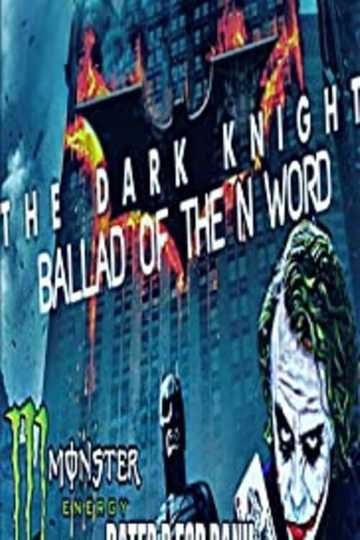 The Dark Knight: The Ballad of the N Word Poster