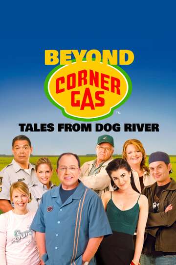 Beyond Corner Gas Tales from Dog River Poster