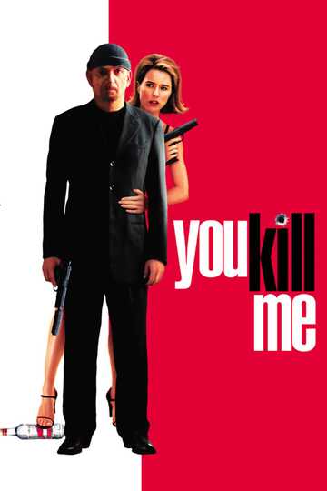 You Kill Me Poster