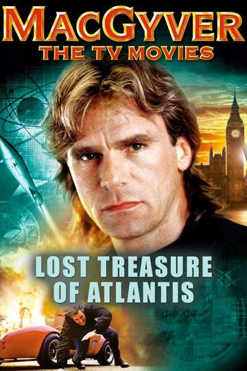 MacGyver: Lost Treasure Of Atlantis (1994) - Movie | Moviefone