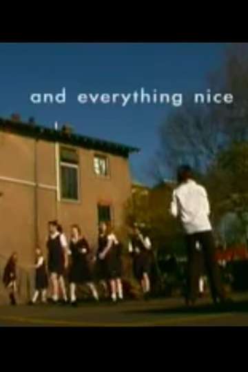 And Everything Nice Poster
