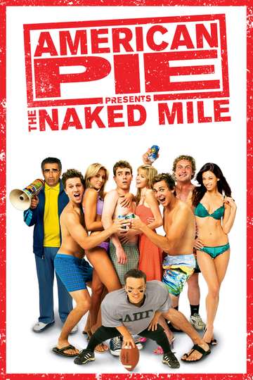American Pie Presents: The Naked Mile Poster