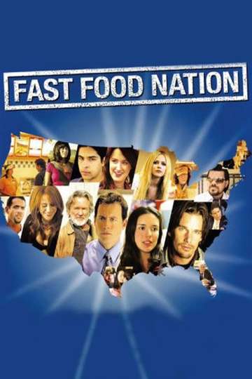 Fast Food Nation 2006 Stream And Watch Online Moviefone