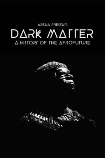 Dark Matter A History of the Afrofuture