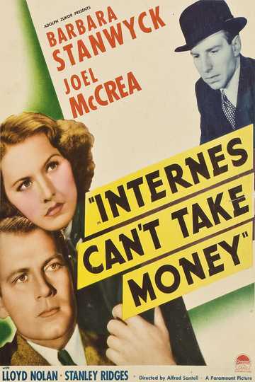 Internes Can't Take Money Poster