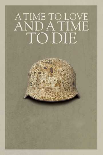 A Time to Love and a Time to Die Poster