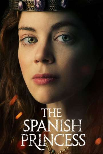 The Spanish Princess: Part I