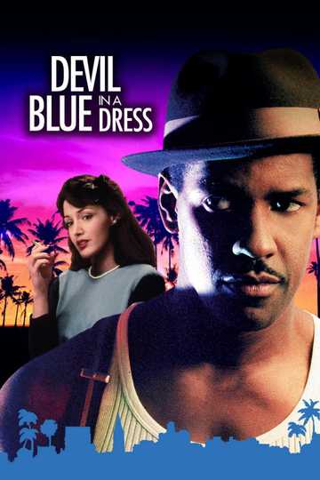 Bad City Blues Film Devil in a Blue Dress (1995) - Movie | Moviefone