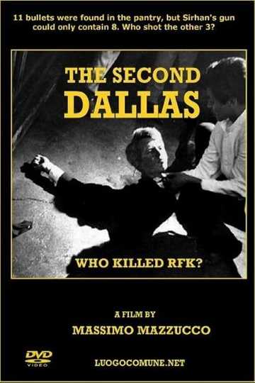 The Second Dallas: Who Killed RFK? Poster