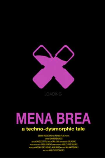 Mena Brea: A Techno-Dysmorphic Tale Poster