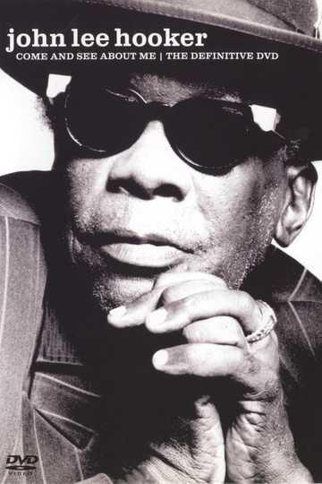 John Lee Hooker: Come and See About Me Poster