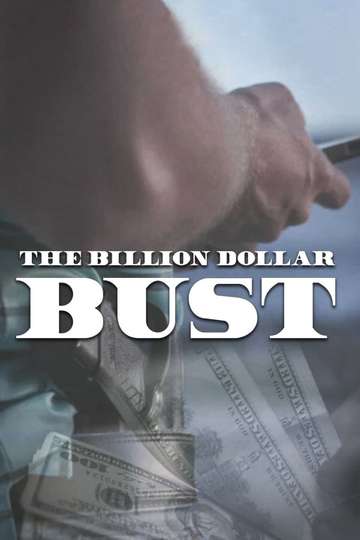 The Billion Dollar Bust Poster