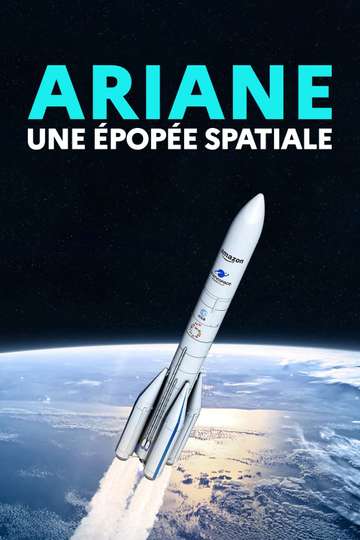 Ariane, une épopée spatiale Poster