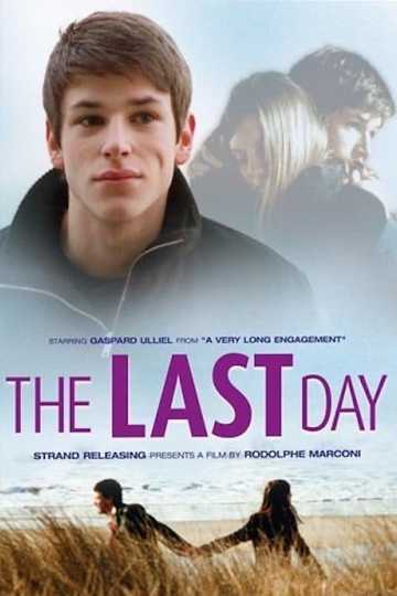 The Last Day Film The Last Day (2005) - Movie | Moviefone