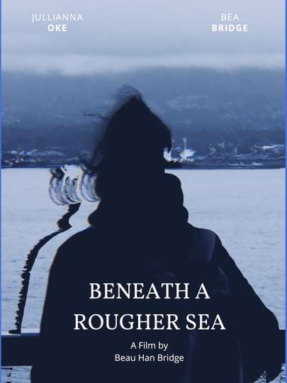 Beneath a Rougher Sea Poster