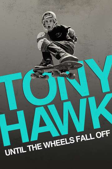Tony Hawk Until the Wheels Fall Off Poster