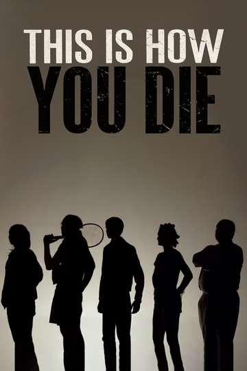 This Is How You Die Where To Watch