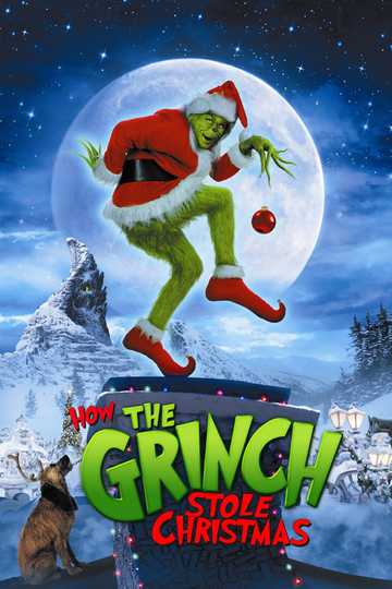 How the Grinch Stole Christmas - Cast and Crew | Moviefone