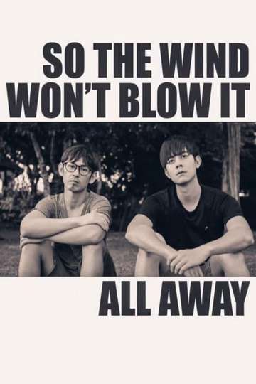 So the Wind Wont Blow It All Away