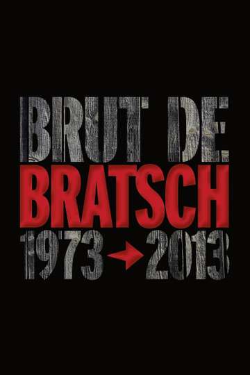Brut de Bratsch 19732013 Poster