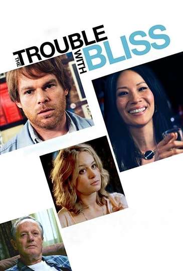 The Trouble With Bliss Poster