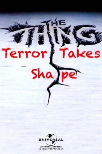 The Thing: Terror Takes Shape Poster