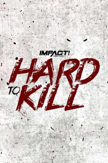 IMPACT Wrestling: Hard to Kill 2022 Poster