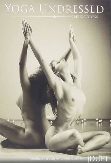 Yoga Undressed: The Goddess - The Duet Poster