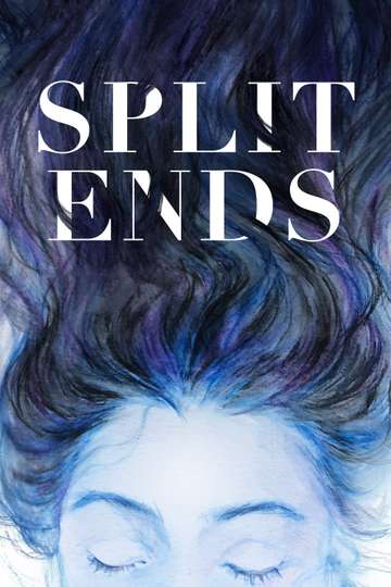 Split Ends Poster
