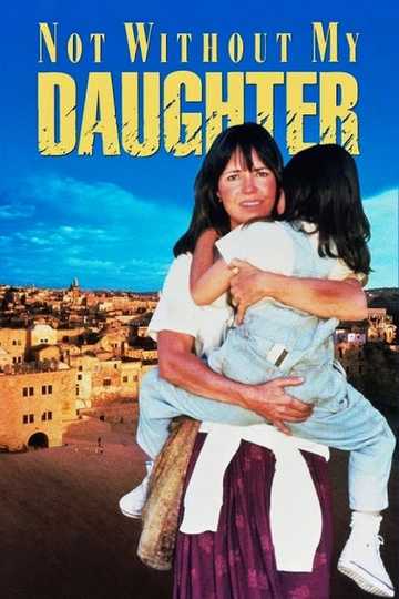 Not Without My Daughter Poster