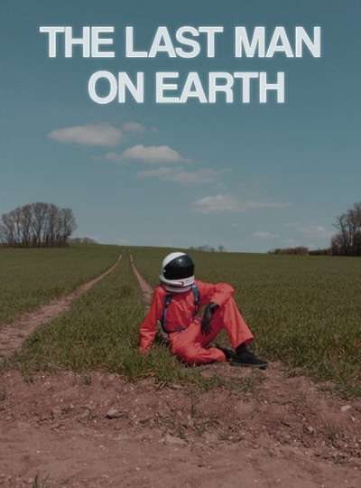 The last man on Earth Poster