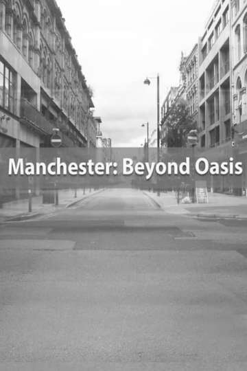 Manchester Beyond Oasis Poster