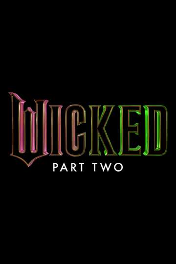 Wicked Part Two Poster